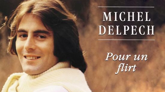 POUR UN FLIRT (MICHEL DELPECH) / FLÖRT (FÜSUN ÖNAL)